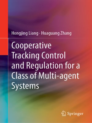 cover image of Cooperative Tracking Control and Regulation for a Class of Multi-agent Systems